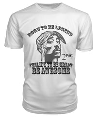 2 Pac Born To be Legend t-shirt